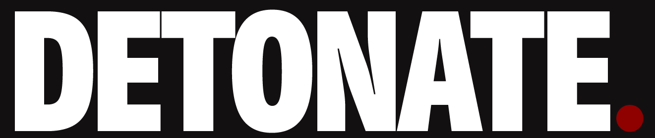 DETONATE.